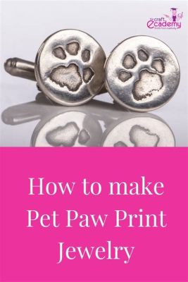 How to Make a Paw Print Without Ink: Creative Ways to Capture the Essence of Animal Prints