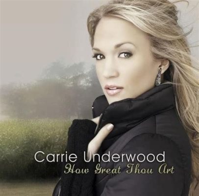 lyrics how great thou art carrie underwood: The melody and lyrics of How Great Thou Art by Carl Boberg have deeply influenced various artists across different genres.